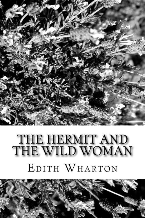 Cover of the book The Hermet And The Wild Woman by Edith Wharton, Kobobooks