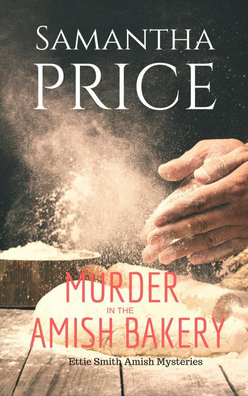 Cover of the book Murder in the Amish Bakery by Samantha Price, Samantha Price