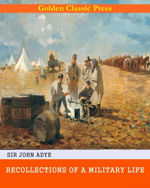 Cover of the book Recollections of a Military Life by Sir John Adye, GOLDEN CLASSIC PRESS