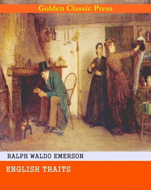 Cover of the book English Traits by Ralph Waldo Emerson, GOLDEN CLASSIC PRESS