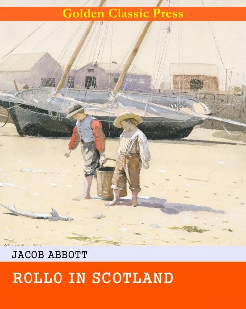 Cover of the book Rollo in Scotland by Jacob Abbott, GOLDEN CLASSIC PRESS