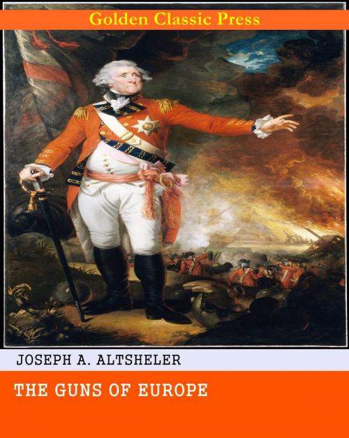 Cover of the book The Guns of Europe by Joseph A. Altsheler, GOLDEN CLASSIC PRESS