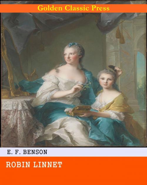 Cover of the book Robin Linnet by E. F. Benson, GOLDEN CLASSIC PRESS