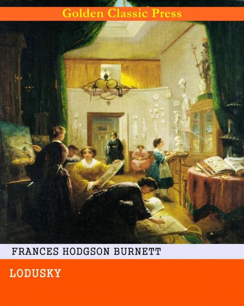 Cover of the book Lodusky by Frances Hodgson Burnett, GOLDEN CLASSIC PRESS