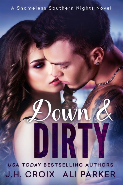 Cover of the book Down and Dirty by Ali Parker, J.H. Croix, BrixBaxter Publishing