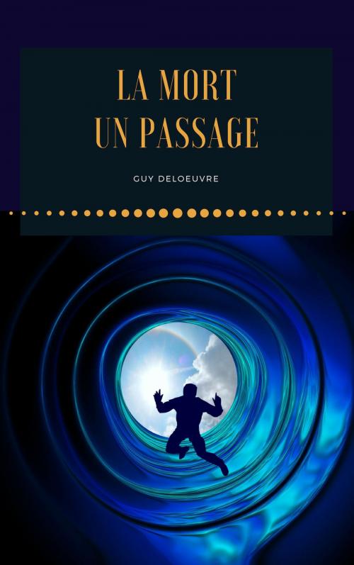 Cover of the book La Mort by Guy Deloeuvre, Guy Deloeuvre