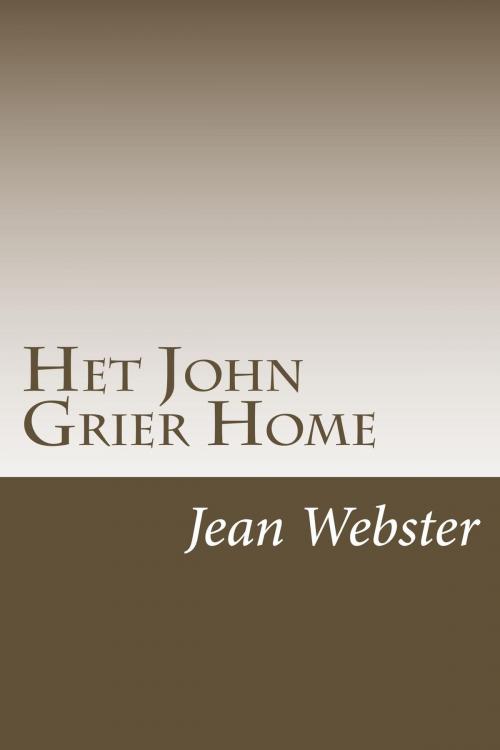 Cover of the book Het John Grier Home by Jean Webster, kobobooks