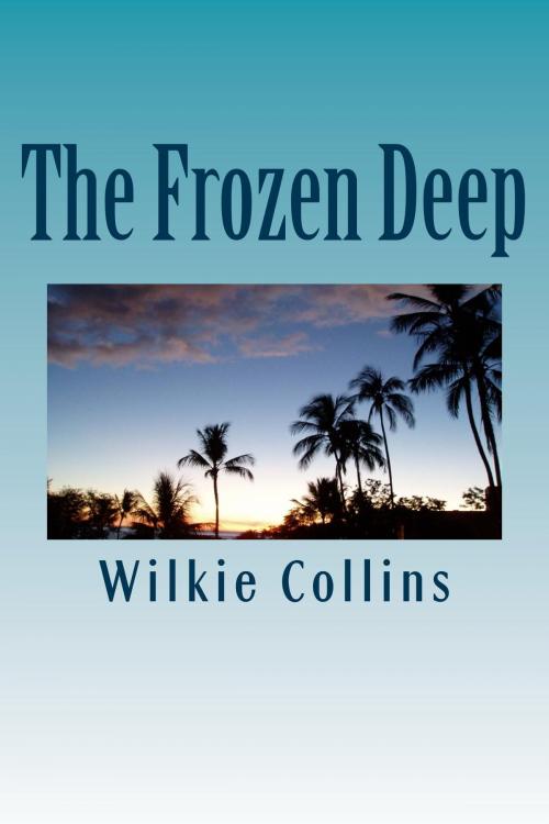Cover of the book The Frozen Deep by Wilkie Collins, kobobooks