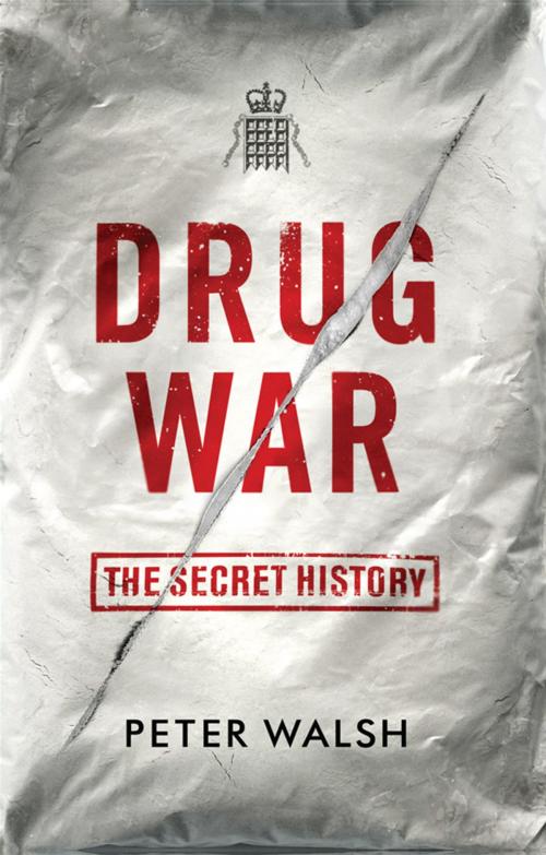 Cover of the book Drug War by Peter Walsh, Milo Books Ltd