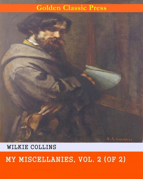 Cover of the book My Miscellanies by Wilkie Collins, GOLDEN CLASSIC PRESS