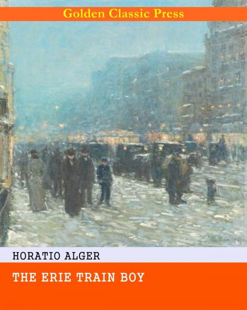 Cover of the book The Erie Train Boy by Horatio Alger, GOLDEN CLASSIC PRESS
