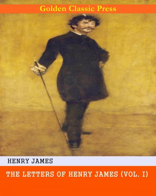 Cover of the book The Letters of Henry James by Henry James, GOLDEN CLASSIC PRESS