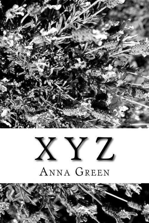 Cover of the book X -Y-Z by Anna Cathrine Green, kobobooks