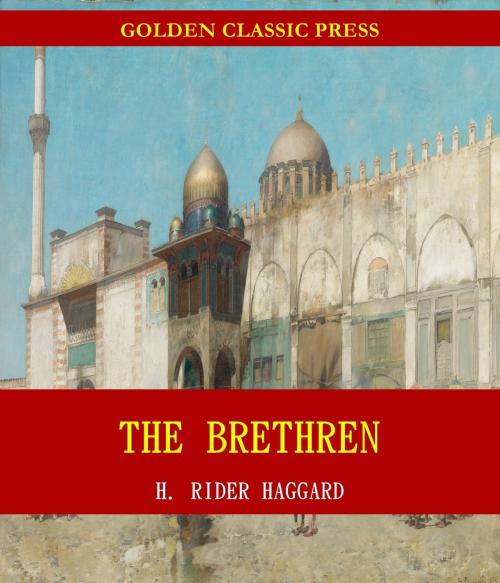 Cover of the book The Brethren by H. Rider Haggard, GOLDEN CLASSIC PRESS