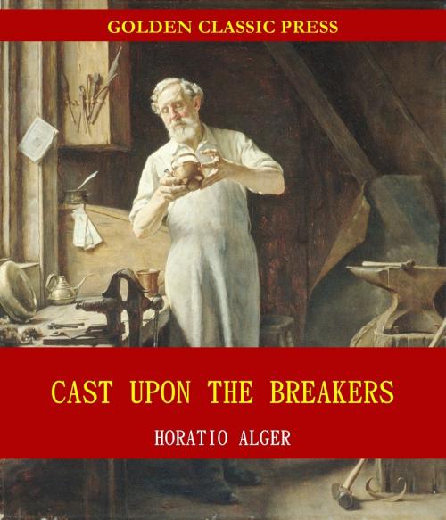 Cover of the book Cast Upon the Breakers by Horatio Alger, GOLDEN CLASSIC PRESS
