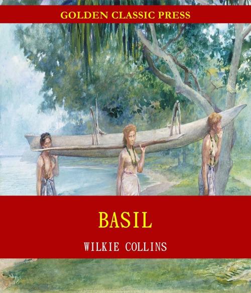 Cover of the book Basil by Wilkie Collins, GOLDEN CLASSIC PRESS