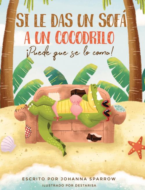 Cover of the book SI LE DAS UN SOFÁ A UN COCODRILO by Johanna Sparrow, Amazon