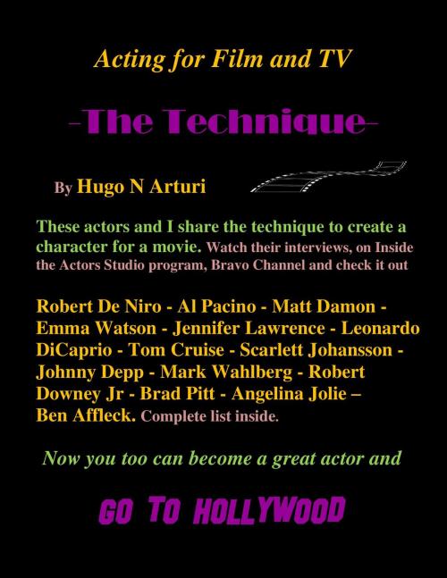Cover of the book Acting for Film and TV -The Technique- by Hugo N Arturi, Hugo N Arturi