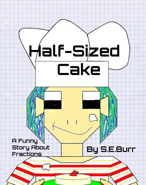 Cover of the book Half-Sized Cake by S.E. Burr, S.E. Burr