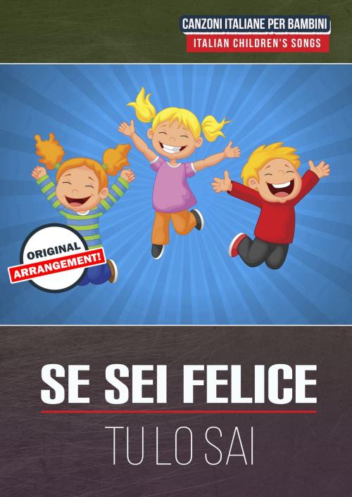 Cover of the book Se Sei Felice Tu Lo Sai by Martin Malto, traditional, Bambina Tunes