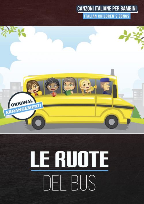 Cover of the book Le Ruote Del Bus by Martin Malto, traditional, Bambina Tunes