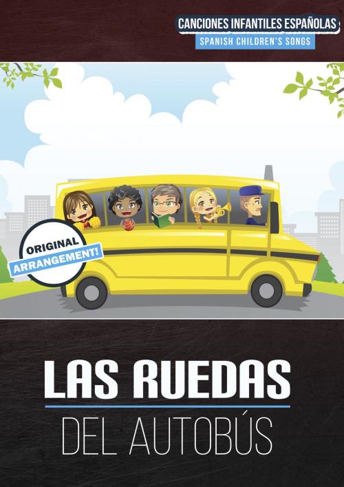 Cover of the book Las Ruedas Del Autobús by Martin Malto, traditional, Bambina Tunes