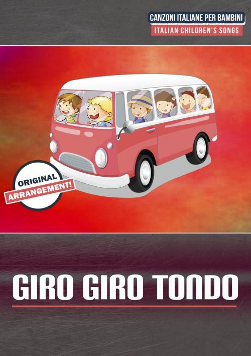 Cover of the book Giro Giro Tondo by Martin Malto, traditional, Bambina Tunes