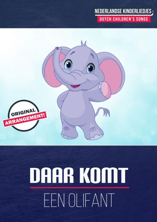 Cover of the book Daar Komt Een Olifant by traditional, Martin Malto, Bambina Tunes