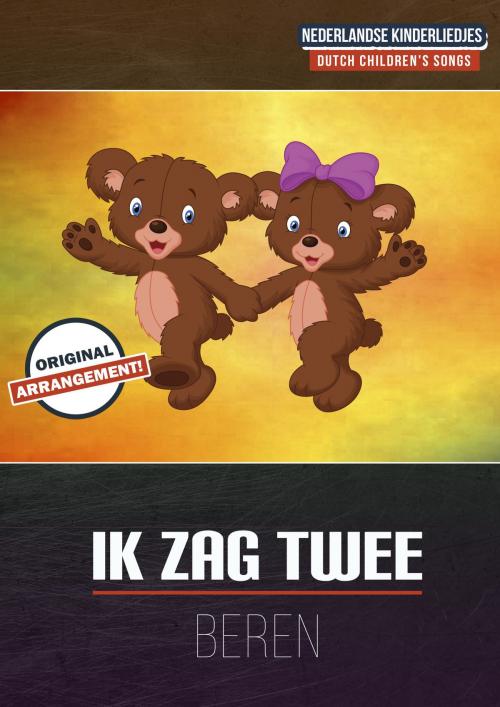 Cover of the book Ik Zag Twee Beren by traditional, Martin Malto, Bambina Tunes