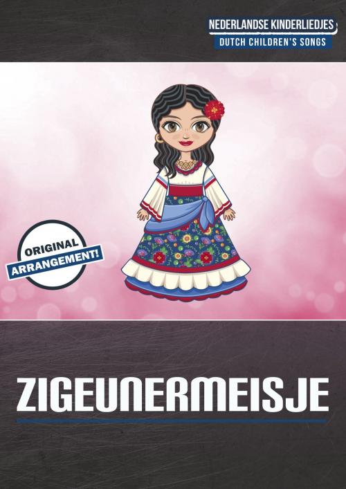 Cover of the book Zigeunermeisje by traditional, Martin Malto, Bambina Tunes