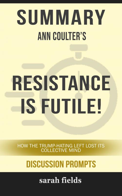 Cover of the book Summary: Ann Coulter's Resistance is Futile! by Sarah Fields, HSP