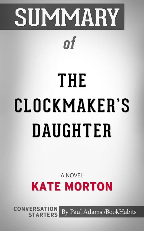 Cover of the book Summary of The Clockmaker's Daughter: A Novel by Paul Adams, BH