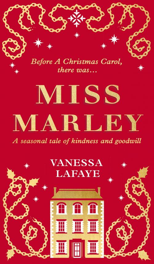 Cover of the book Miss Marley: A Christmas ghost story - a prequel to A Christmas Carol by Vanessa Lafaye, HarperCollins Publishers