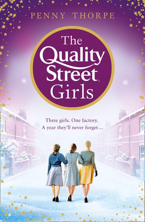 Cover of the book The Quality Street Girls (Quality Street, Book 1) by Penny Thorpe, HarperCollins Publishers