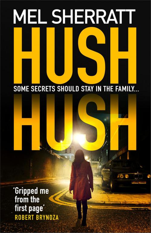 Cover of the book Hush Hush by Mel Sherratt, HarperCollins Publishers