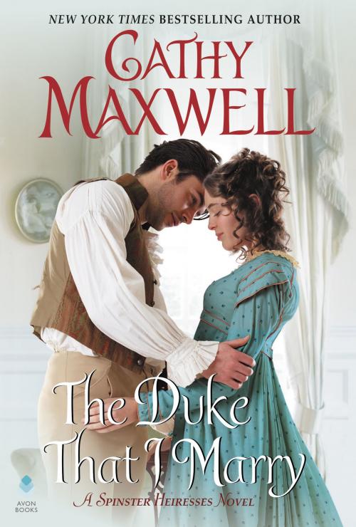 Cover of the book The Duke That I Marry by Cathy Maxwell, Avon