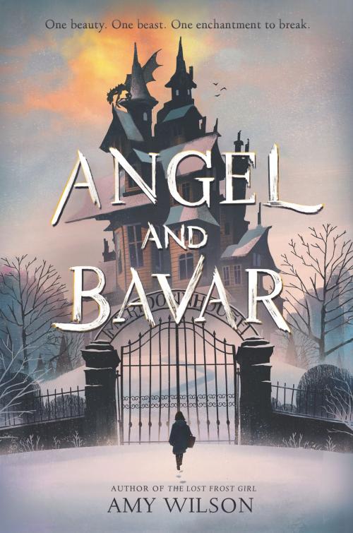 Cover of the book Angel and Bavar by Amy Wilson, Katherine Tegen Books