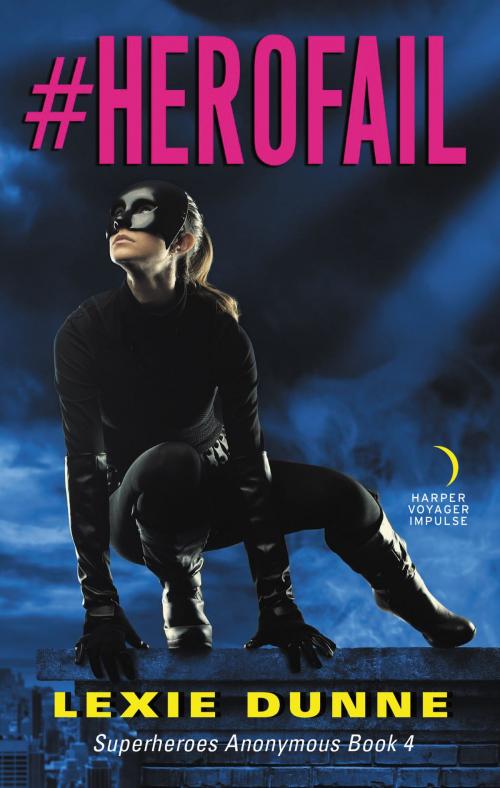 Cover of the book #Herofail by Lexie Dunne, Harper Voyager Impulse