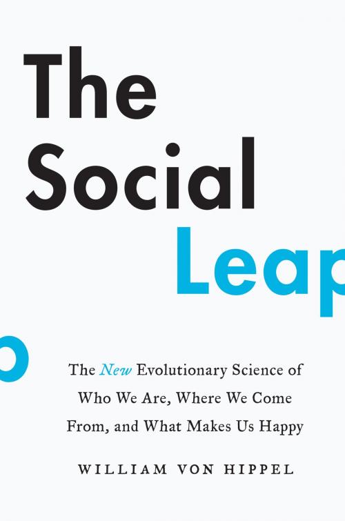 Cover of the book The Social Leap by William von Hippel, Harper Wave