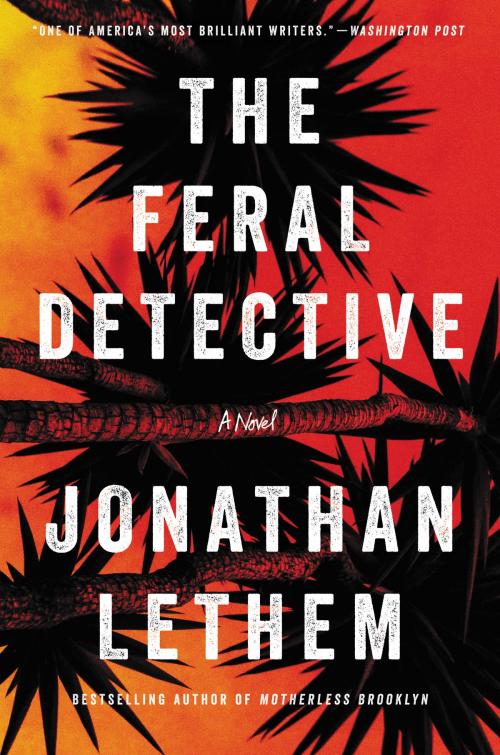 Cover of the book The Feral Detective by Jonathan Lethem, Ecco