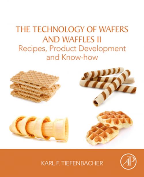 Cover of the book The Technology of Wafers and Waffles II by Karl F. Tiefenbacher, Elsevier Science