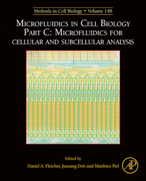 Cover of the book Microfluidics in Cell Biology Part C: Microfluidics for Cellular and Subcellular Analysis by Matthieu Piel, Daniel Fletcher, Junsang Doh, Elsevier Science