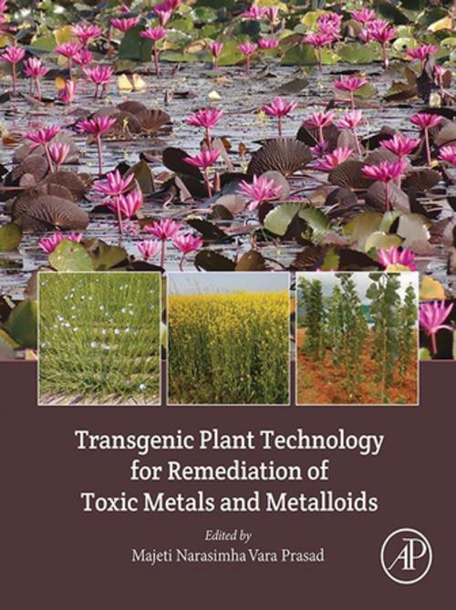 Cover of the book Transgenic Plant Technology for Remediation of Toxic Metals and Metalloids by , Elsevier Science