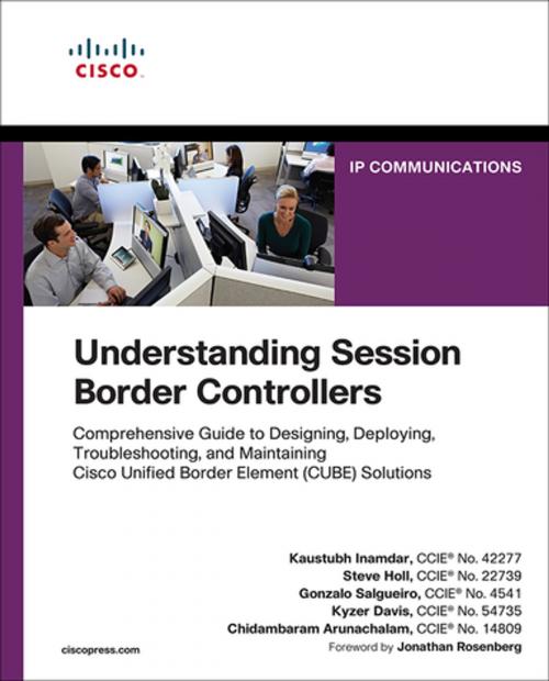Cover of the book Understanding Session Border Controllers by Kaustubh Inamdar, Steve Holl, Gonzalo Salgueiro, Kyzer Davis, Chidambaram Arunachalam, Pearson Education