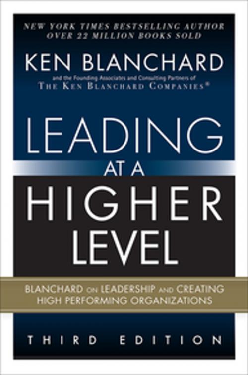 Cover of the book Leading at a Higher Level by Ken Blanchard, Pearson Education