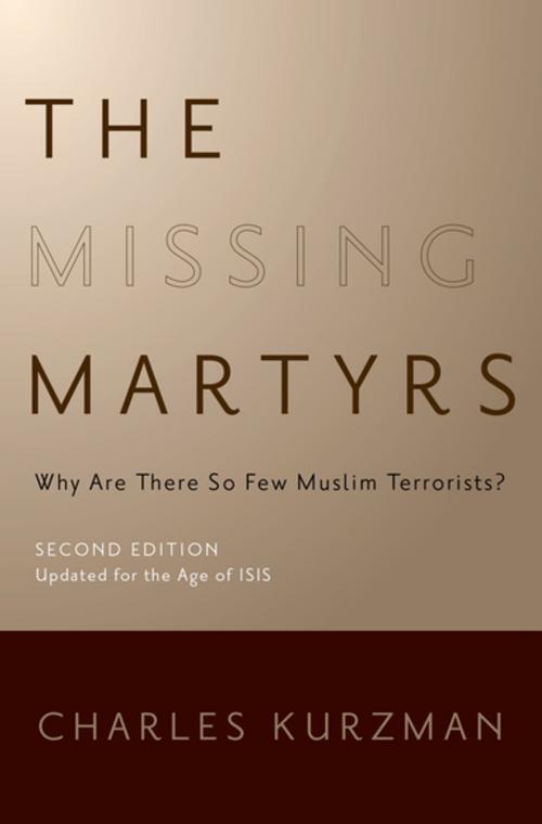 Cover of the book The Missing Martyrs by Charles Kurzman, Oxford University Press