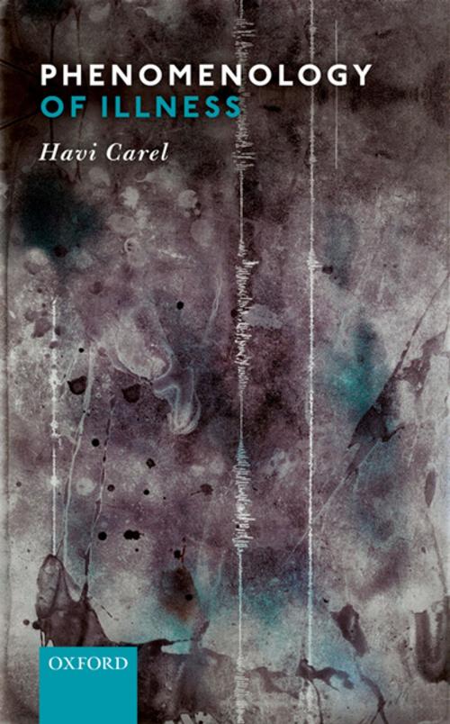Cover of the book Phenomenology of Illness by Havi Carel, OUP Oxford