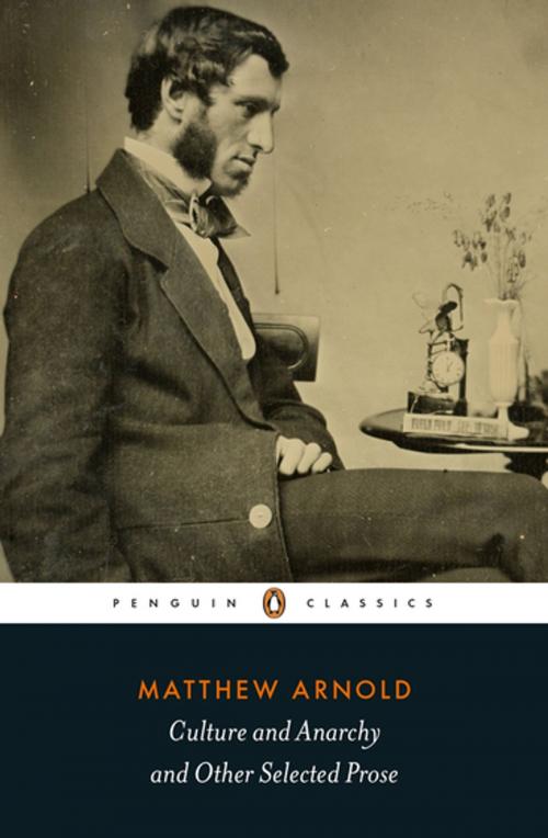 Cover of the book Culture and Anarchy and Other Selected Prose by Matthew Arnold, Penguin Books Ltd