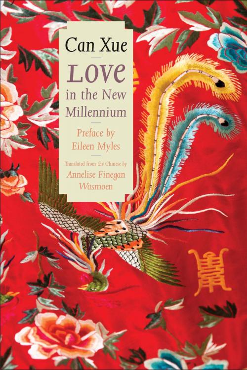 Cover of the book Love in the New Millennium by Can Can Xue, Eileen Myles, Yale University Press