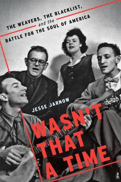 Cover of the book Wasn't That a Time by Jesse Jarnow, Hachette Books